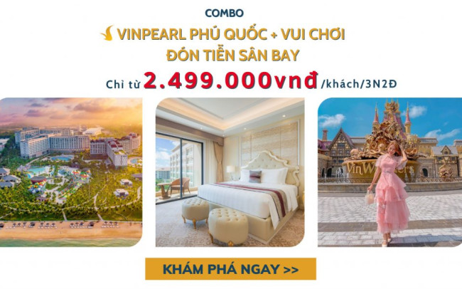 Combo 3N2Đ Vinpearl Phú Quốc | 02 bữa buffet + Vé vui chơi